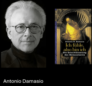 Antonio Damasio, portugiesischer Neurologe und sein Buch: Ich fühle , also bin ich