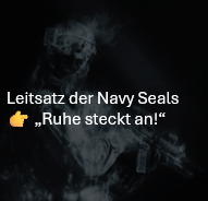 Leitsatz der Navy SEALs Ruhe ist ansteckend