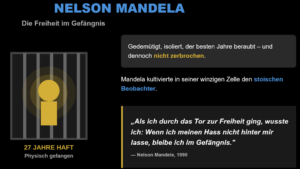 Nelson Mandela war trotz Gefängnis frei in seinem Denken