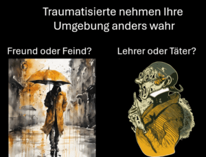 Traumatisierte nehmen ihre mgebung völlig anders wahr. Für sie sind auch friedliche Momente voller Gefahren