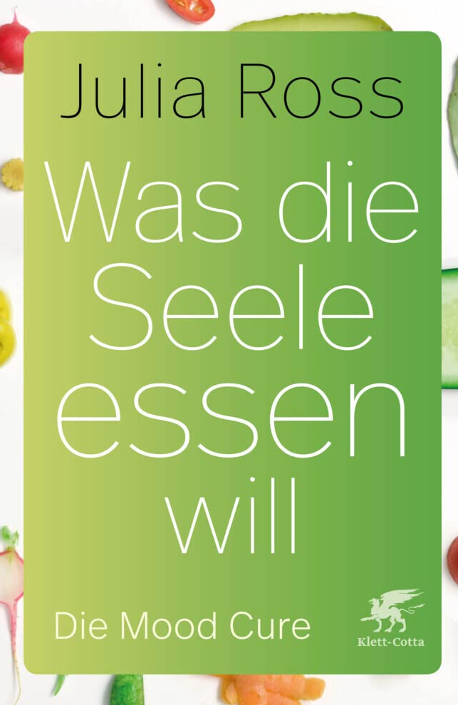 Julia Ross — Was die Seele essen will (Buchcover)