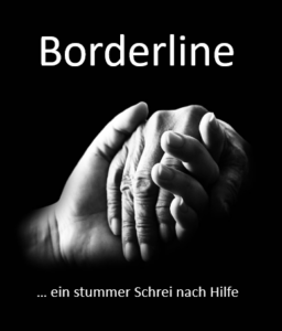 Borderline, ein stummer Schrei nach Hilfe. Zwei Hände halten sich