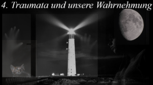 Traumata verändern unsere Wahrnehmung