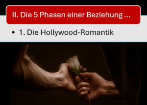 Phase eins in einer Partnerschaft ... die Hollywood-Phase