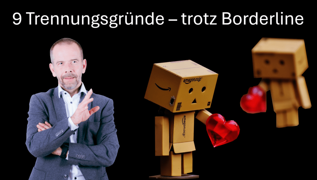 Titelbild zu dem Thema Neun Gründe für eine Trennung - Trotz Borderline