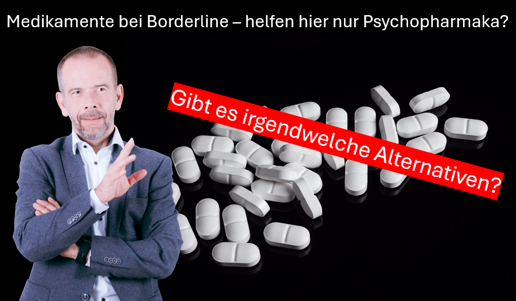 Titelbild zu dem Video. Gibt es bei Borderline die Möglichkeit der Medikation? Gibt es Medikamente für die Borderline-Therapie?