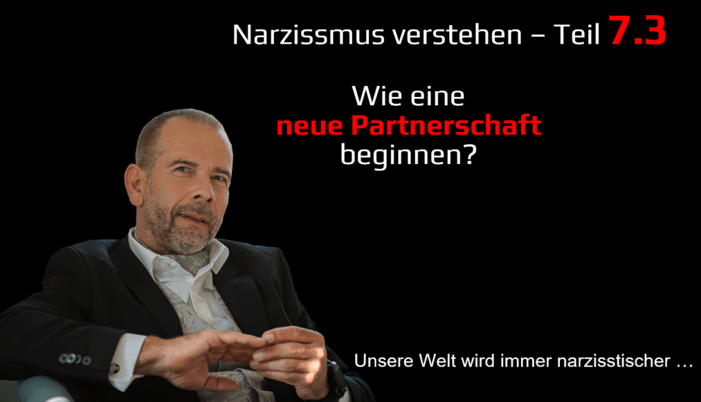 Titelbild Narzissmus verstehen 7.3 Wie eine neue Partnerschaft beginnen?