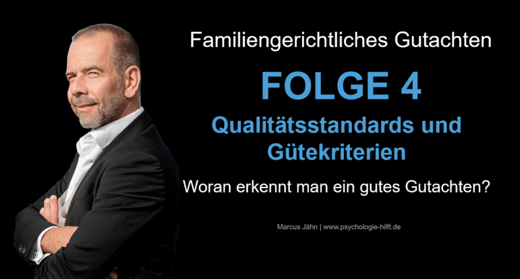 Familienpsychologische Gutachten (4) Qualitätsstandards und Gütekriterien
