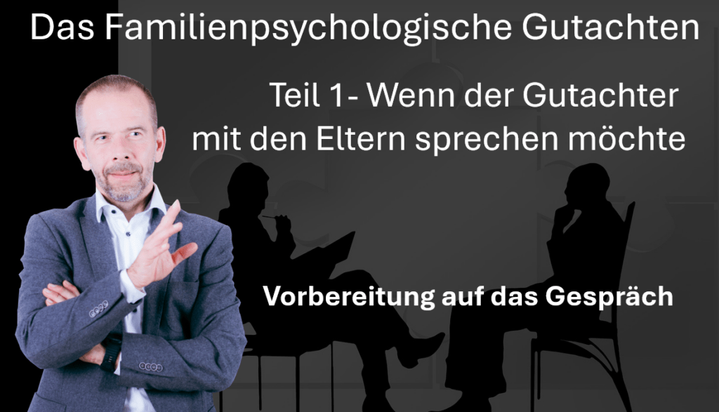 Titelbild Teil 1 Vorbereitung auf das familienpsychologische Gutachten - das Elterngespräch