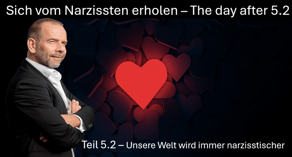 Titelbild Heilung vom Narzissten Teil 5.2 Thema: Vom Narzissten erholen 2. Teil