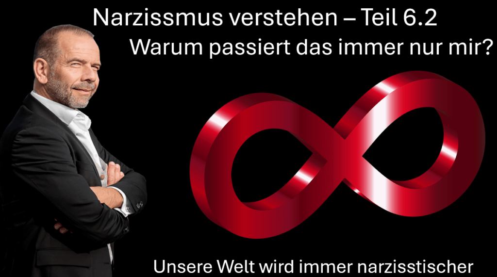 Titelbild Warum falle ich immer wieder auf den Narzissten rein Teil 6.2